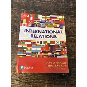 International Relations by Jon C. W. Pevehouse And Joshua Goldstein 11E